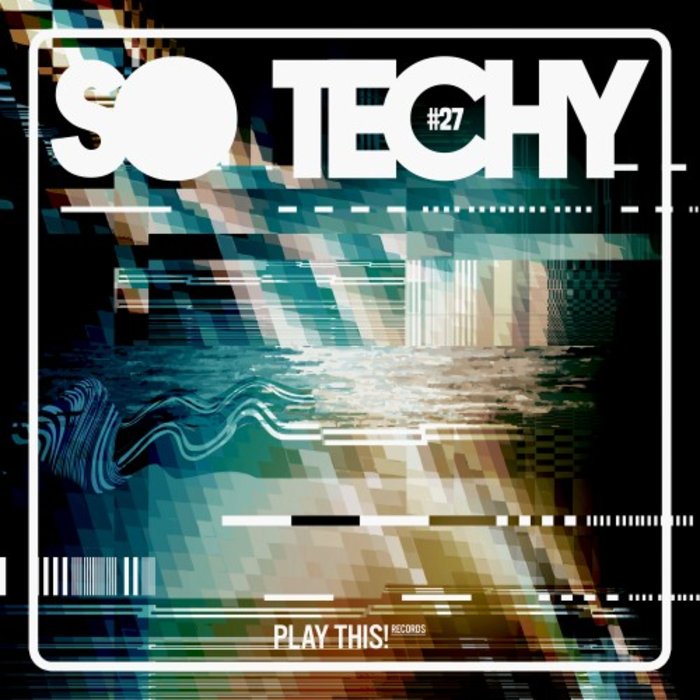 VARIOUS - So Techy! #27