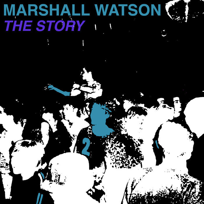 MARSHALL WATSON - The Story