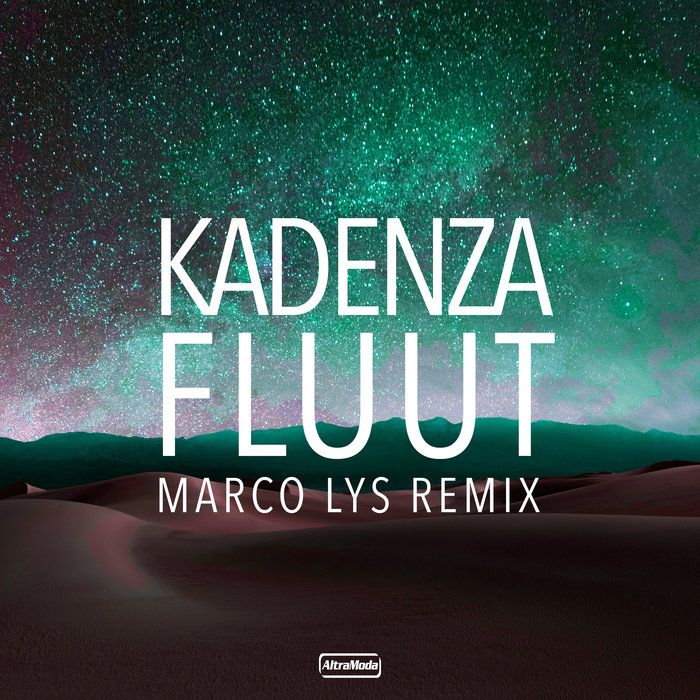 KADENZA - Fluut (Marco Lys Remix)