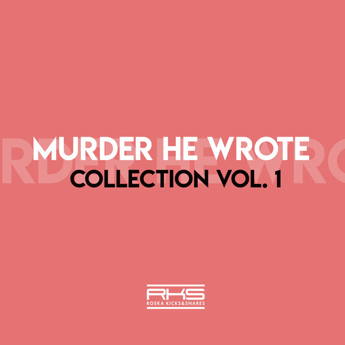 MURDER HE WROTE - RKS Presents: Murder He Wrote Collection 1