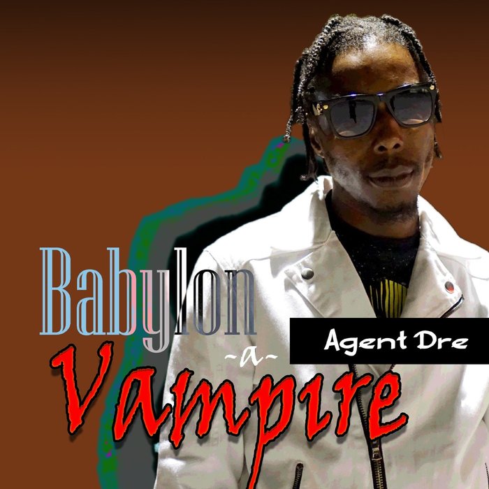 AGENT DRE - Babylon A Vampire