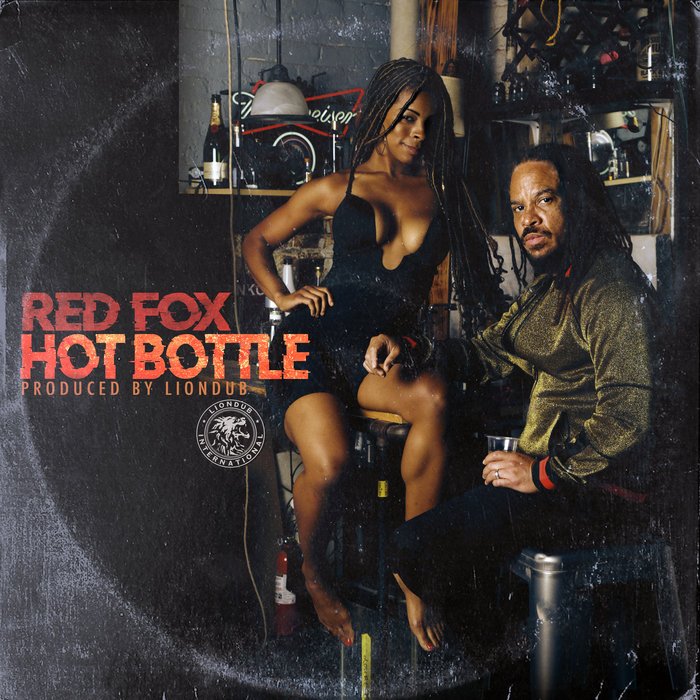 RED FOX/LIONDUB - Hot Bottle
