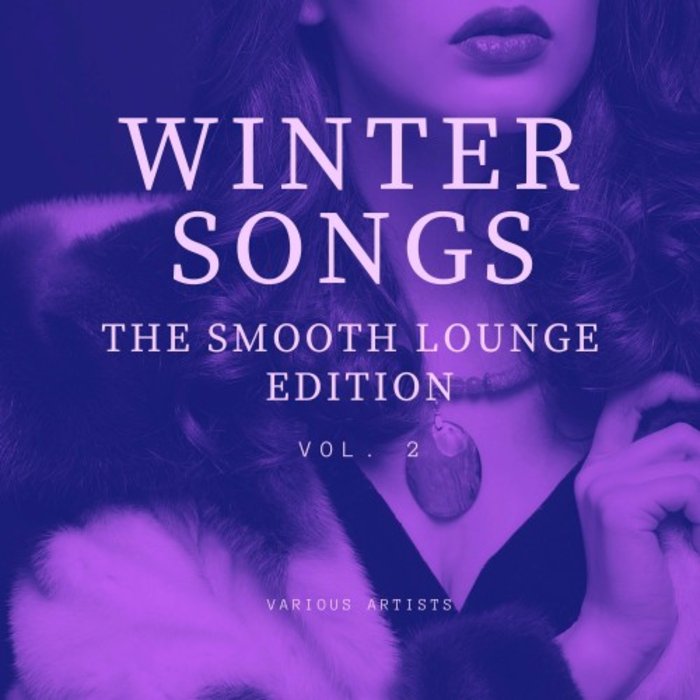 VARIOUS - Winter Songs (The Smooth Lounge Edition) Vol 2