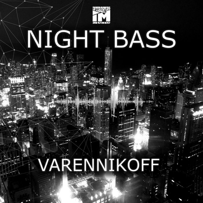 VARENNIKOFF - Night Bass EP