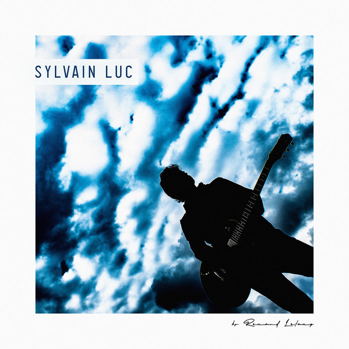 Sylvain Luc By Renaud Letang by Sylvain Luc on MP3, WAV, FLAC, AIFF & ALAC  at Juno Download