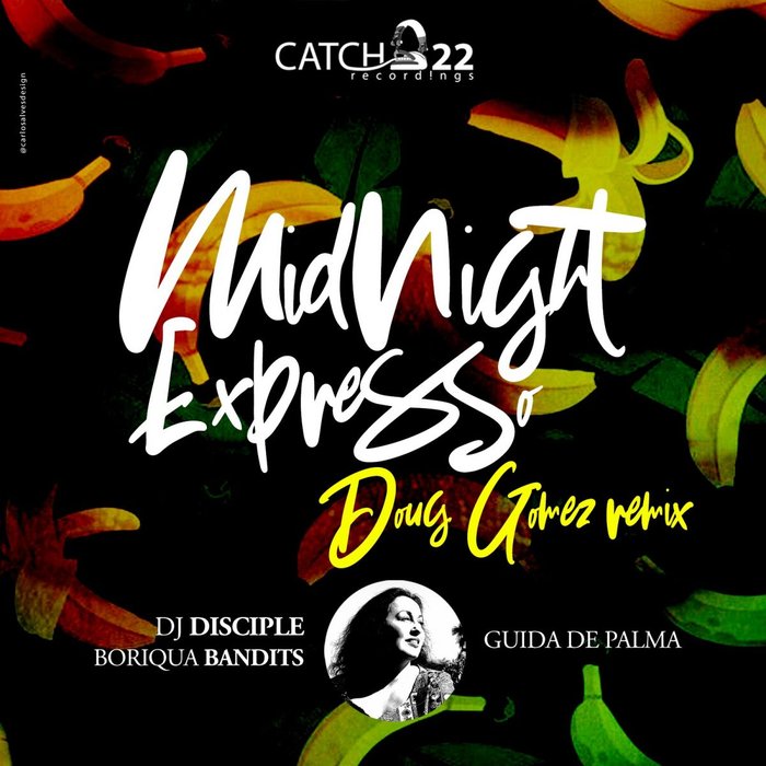 DJ DISCIPLE/BORIQUA BANDITS feat GUIDA DE PALMA - Midnight Expresso (Doug Gomez Merecumbe Remixes)