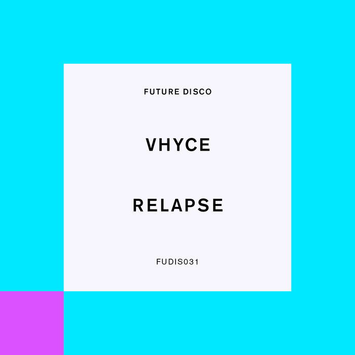 VHYCE - Relapse (Extended Mixes)
