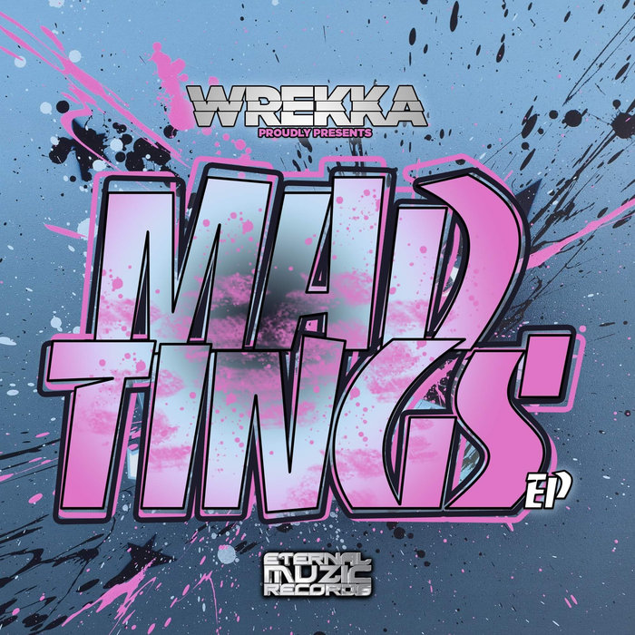 WREKKA - Mad Tings