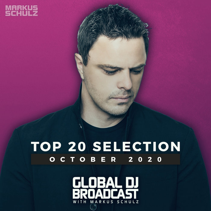 MARKUS SCHULZ/VARIOUS - Global DJ Broadcast - Top 20 October 2020