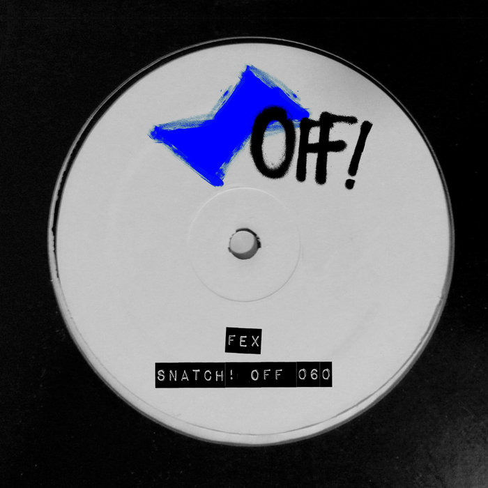 FEX (IT) - Snatch! OFF 060