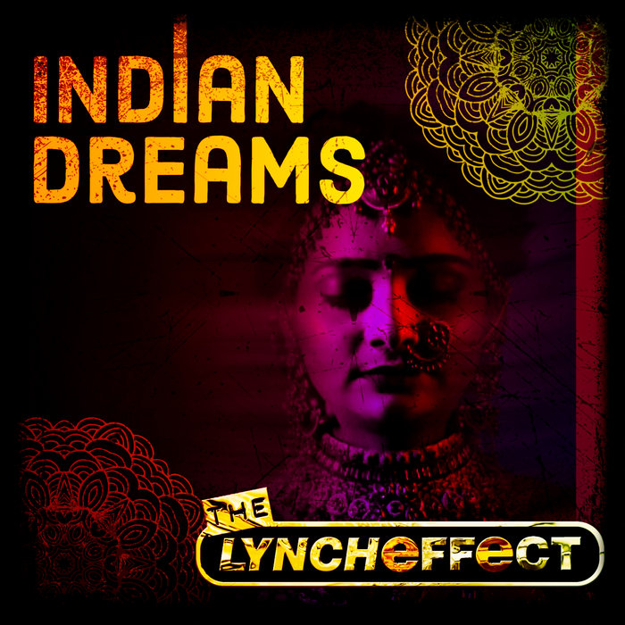 THE LYNCH EFFECT - Indian Dreams