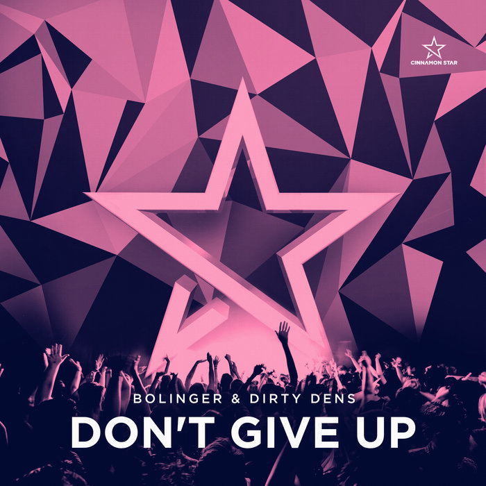 BOLINGER/DIRTY DENS - Don't Give Up