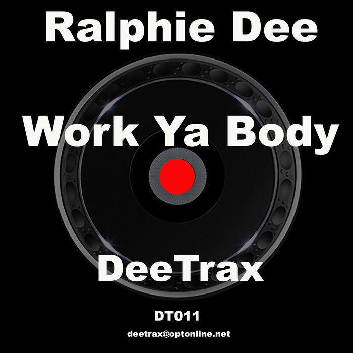 RALPHIE DEE - Work Ya Body