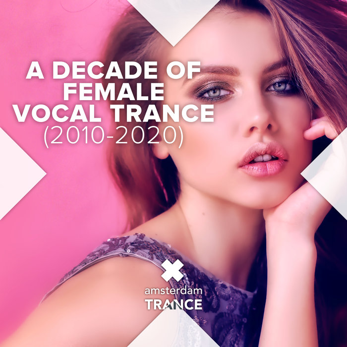 VARIOUS - A Decade Of Female Vocal Trance (2010-2020)