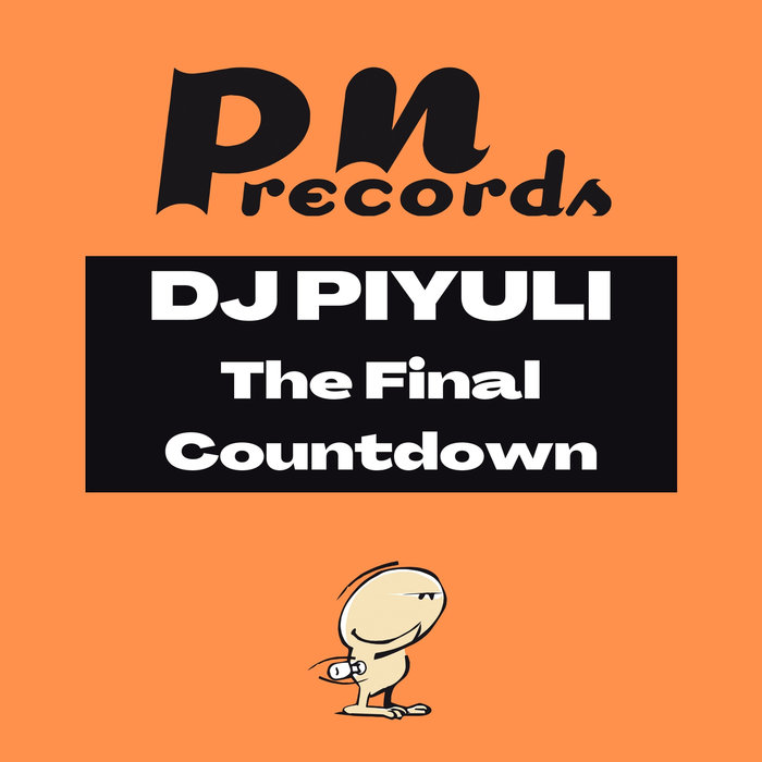 The Final Countdown By Dj Piyuli On Mp3 Wav Flac Aiff And Alac At Juno