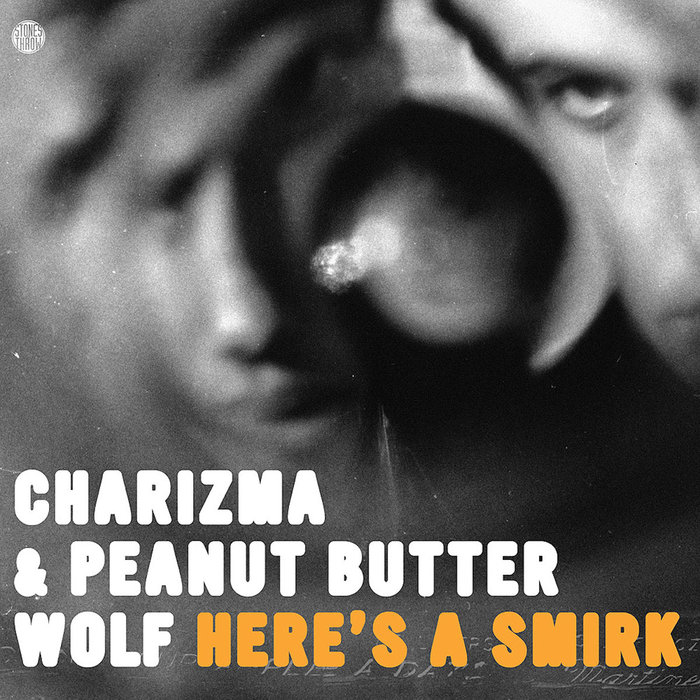 CHARIZMA/PEANUT BUTTER WOLF - Here's A Smirk