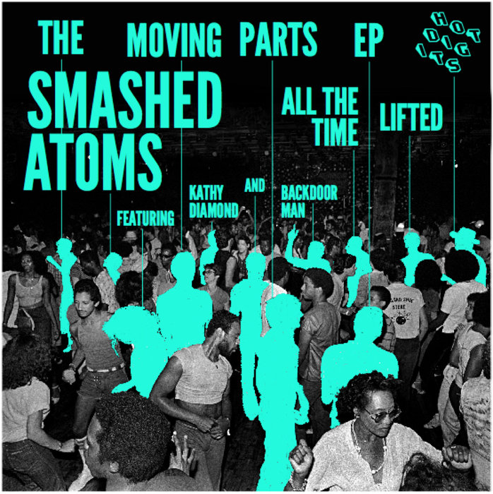 SMASHED ATOMS - Moving Parts EP
