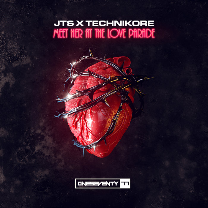 JTS/TECHNIKORE - Meet Her At The Love Parade
