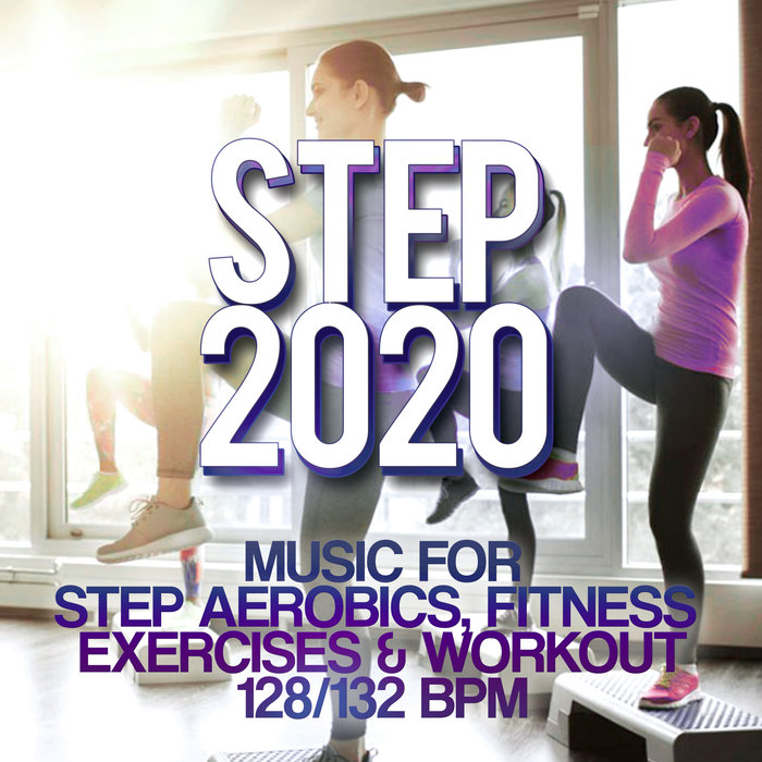 MJX/VARIOUS - Step 2020: Music For Step Aerobics, Fitness Exercises & Workout 128/132 Bpm