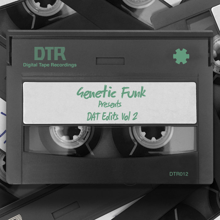 GENETIC FUNK - Genetic Funk Presents DAT Edits Vol 2