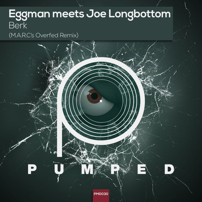 EGGMAN/JOE LONGBOTTOM - Berk (M.A.R.C's Overfed Remix)