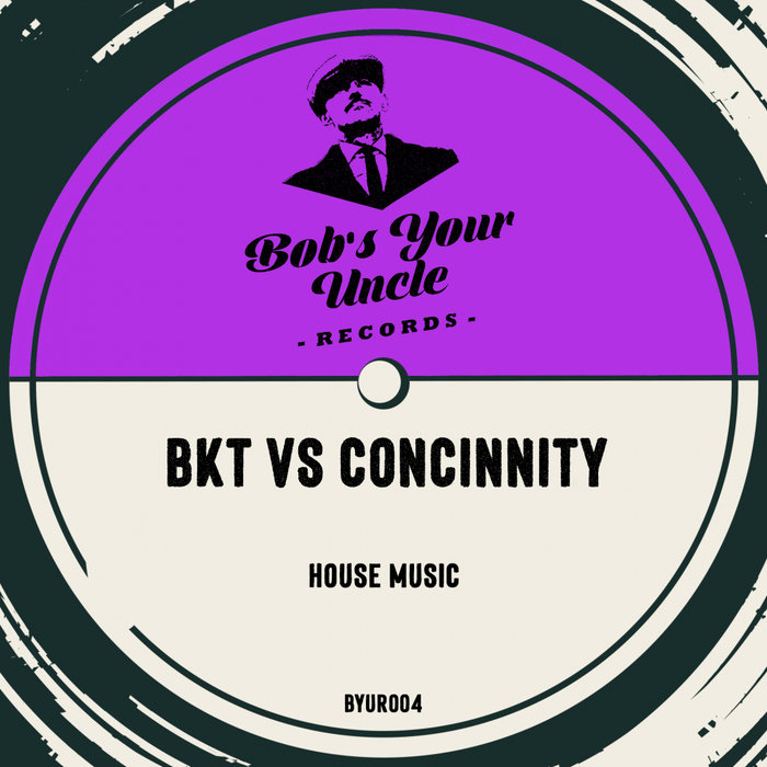 BKT/CONCINNITY - House Music