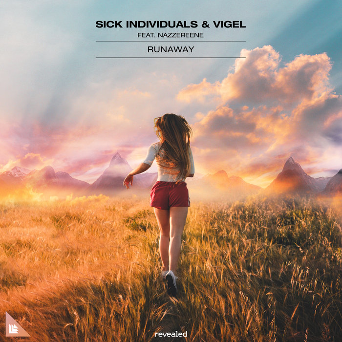 SICK INDIVIDUALS/VIGEL & NAZZEREENE - Runaway