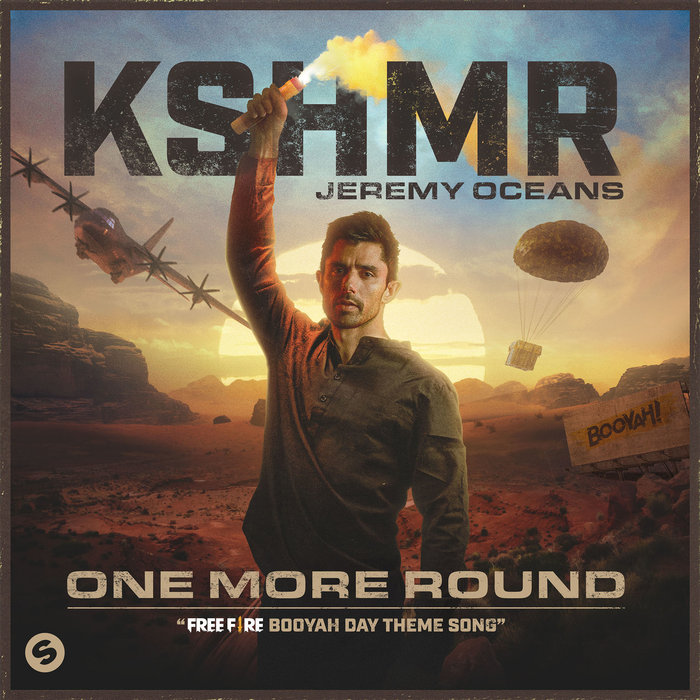 KSHMR/JEREMY OCEANS - One More Round (Free Fire Booyah Day Theme Song)