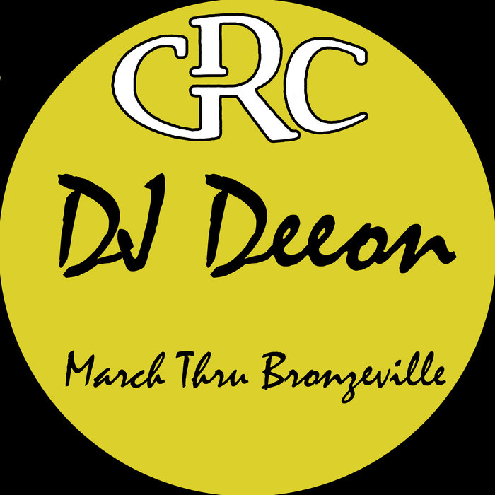 DJ DEEON - March Thru Bronzeville