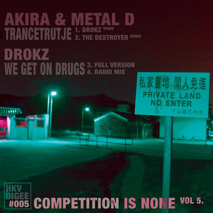 Akira/Drokz/The Destroyer/Metal D - Competition Is None Vol 5