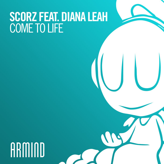 SCORZ feat DIANA LEAH - Come To Life