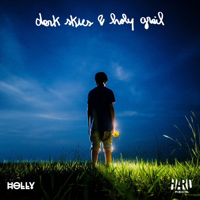 HOLLY - Dark Skies & Holy Grail