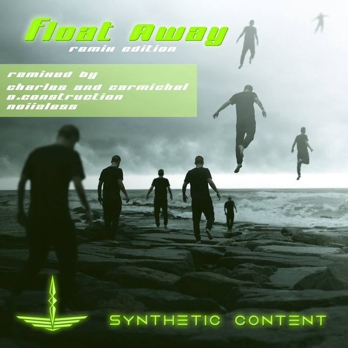 SYNTHETIC CONTENT - Float Away (Remix Edition)