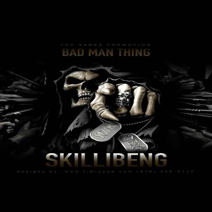 SKILLIBENG - Bad Man Thing