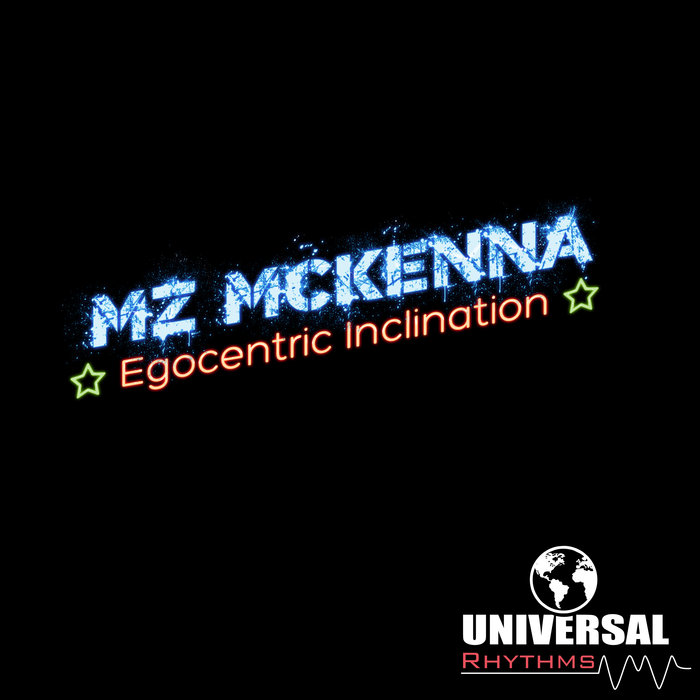 MZ MCKENNA - Egocentric Inclination
