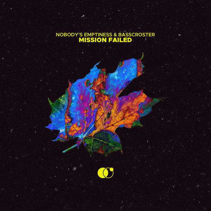 NOBODY'S EMPTINESS/BASSCROSTER - Mission Failed