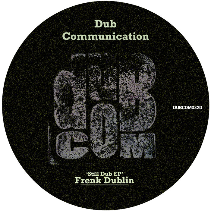FRENK DUBLIN - Still Dub EP