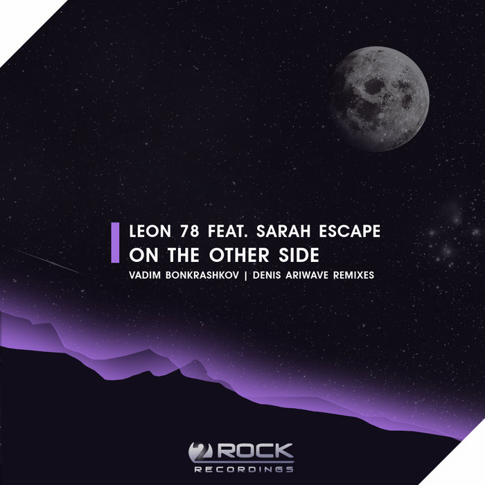 LEON 78 feat SARAH ESCAPE - On The Other Side (The Remixes)
