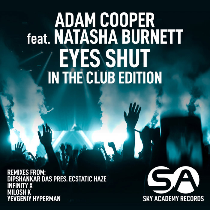 ADAM COOPER feat NATASHA BURNETT - Eyes Shut (In The Club Edition)