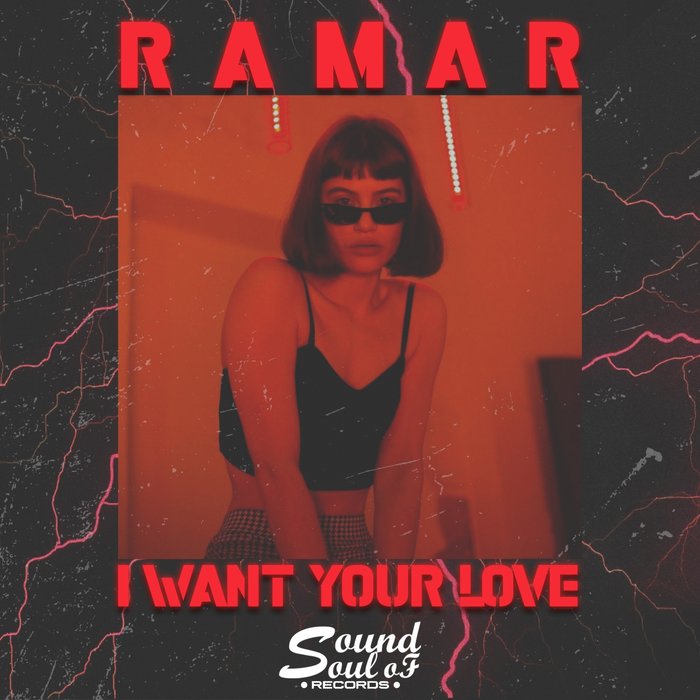 RAMAR - I Want Your Love