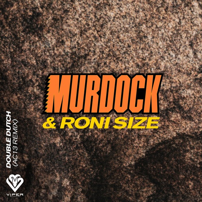 MURDOCK/RONI SIZE - Double Dutch (AC13 Remix)