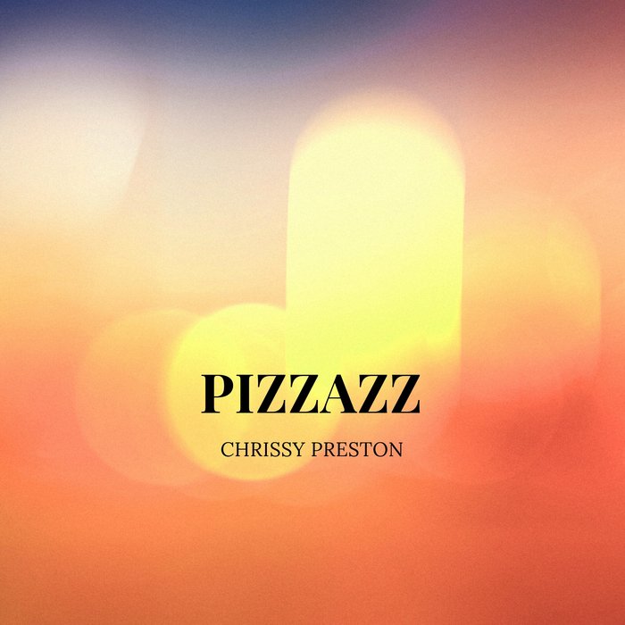 CHRISSY PRESTON - Pizzazz