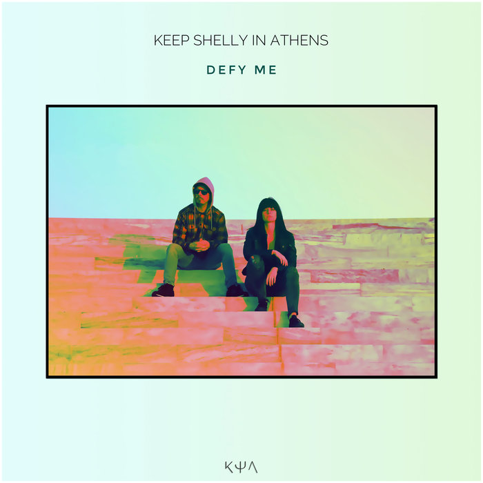 KEEP SHELLY IN ATHENS - Defy Me