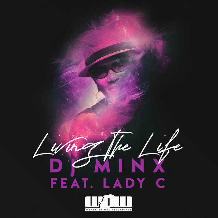 DJ Minx feat Lady C (US) - Living The Life