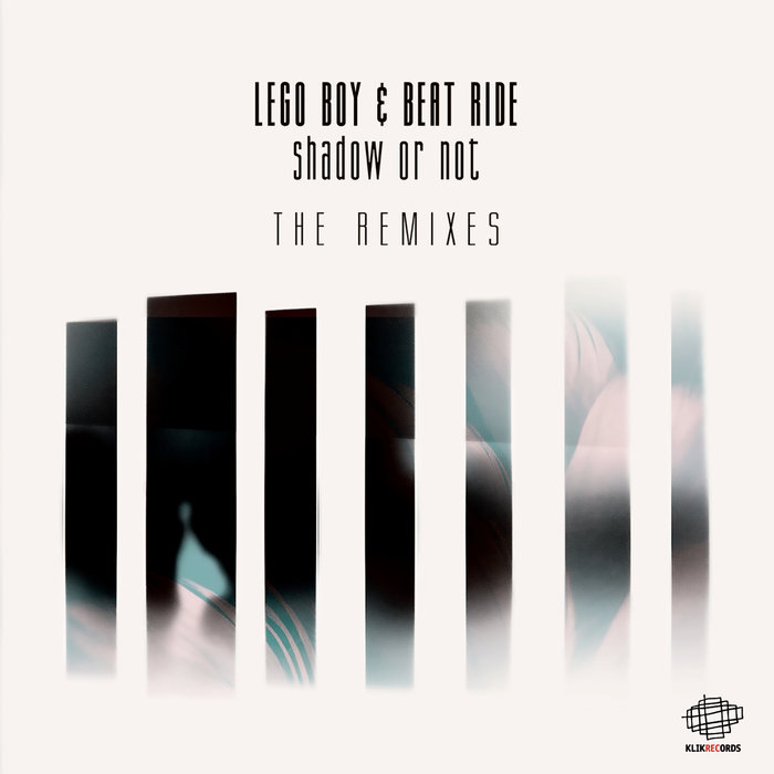 LEGO BOY/BEAT RIDE - Shadow Or Not - The Remixes