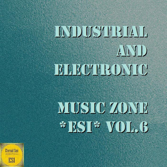 EXTAZZZERS/ROCKCLUBBERZZ - Industrial & Electronic: Music Zone Esi, Vol 6