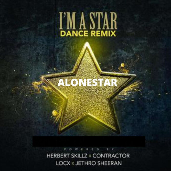 ALONESTAR/HERBERT SKILLZ FEAT DABABY/LOCX/CONTRACTOR - I'm A Star (Dance Remix)