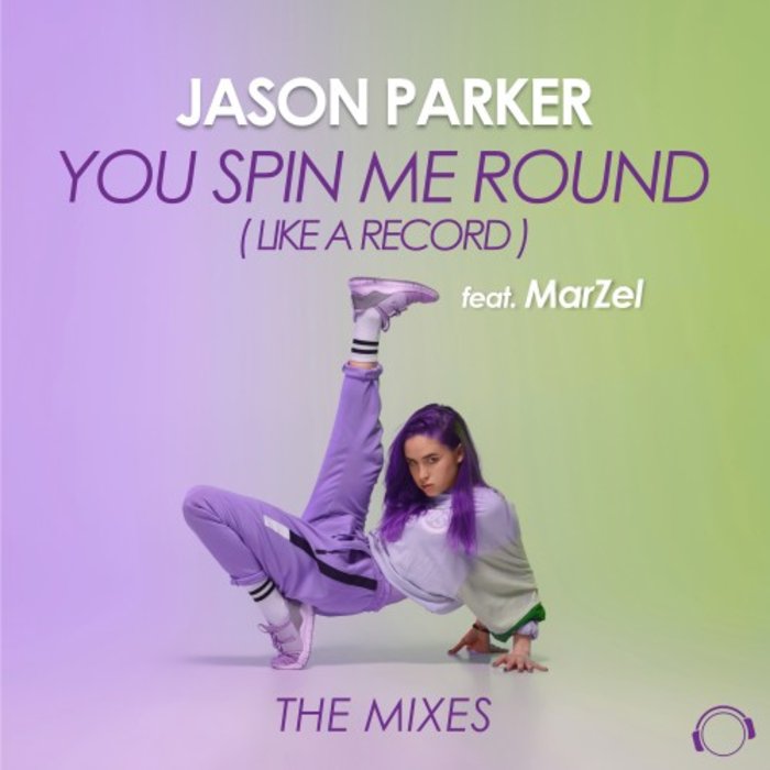 JASON PARKER feat MARZEL - You Spin Me Round: Like A Record (The Mixes)