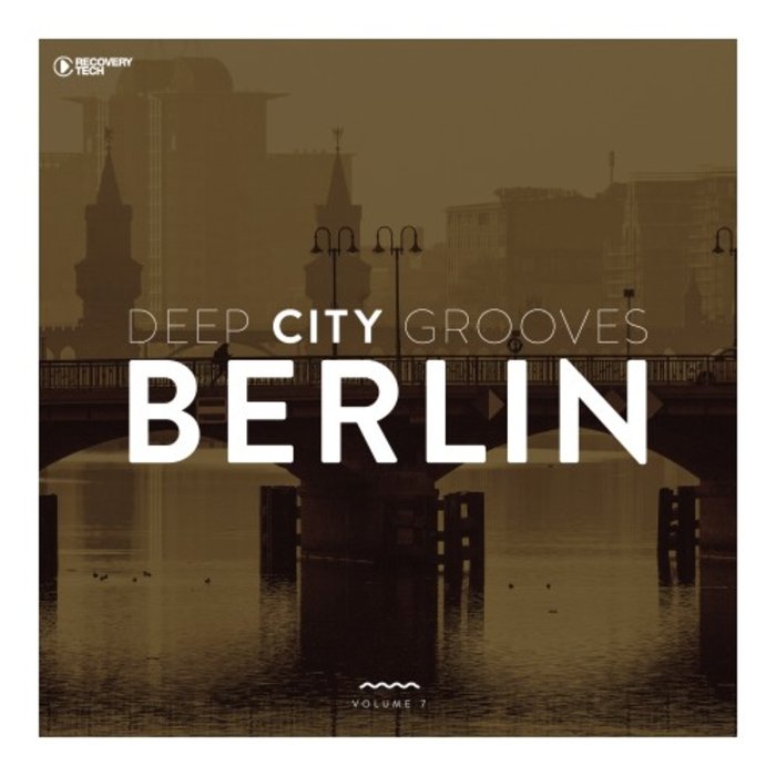 VARIOUS - Deep City Grooves Berlin Vol 7