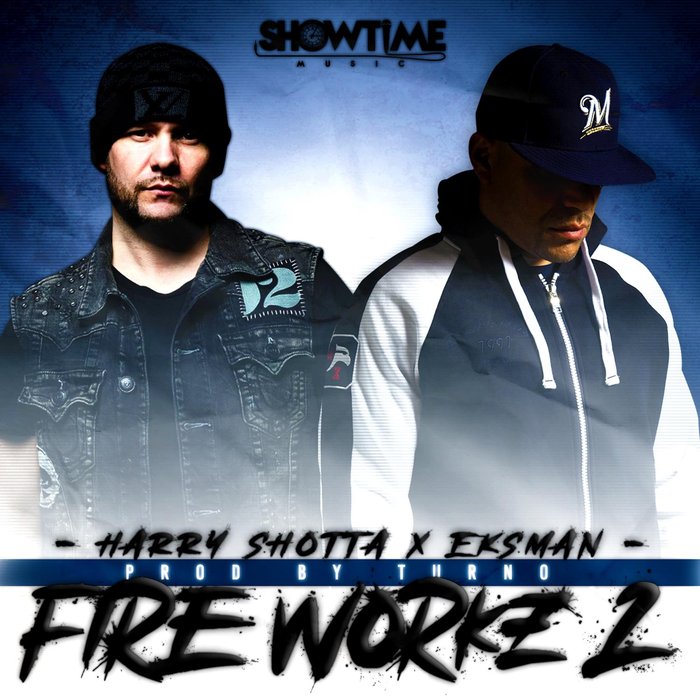 HARRY SHOTTA/EKSMAN feat TURNO - Fire Works 2